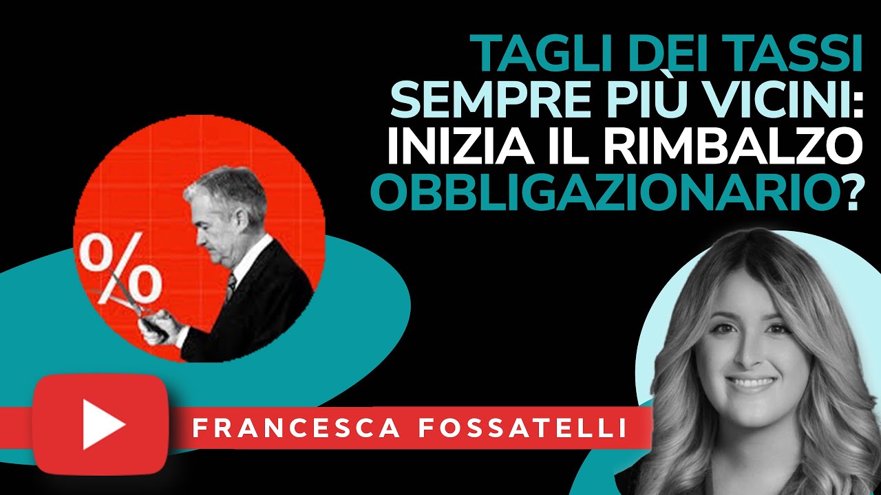 Tagli dei tassi sempre più vicini: è l'inizio del rimbalzo obbligazionario?