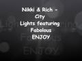Nikki & Rich - City Lights featuring Fabolous 
