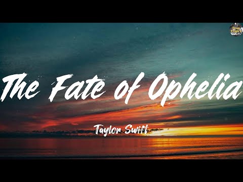 The Fate of Ophelia - Taylor Swift (Lyrics) Taylor Swift, Lady Gaga, Bruno Mars, Olivia Dean
