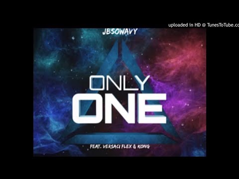 JB The One - Only One (feat. Versaci Flex & Kong)