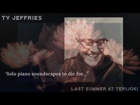 Composer Ty Jeffries plays 'Anemones' from his solo piano album Last Summer in Terijoki. Teaser.