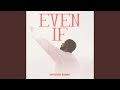 Even If