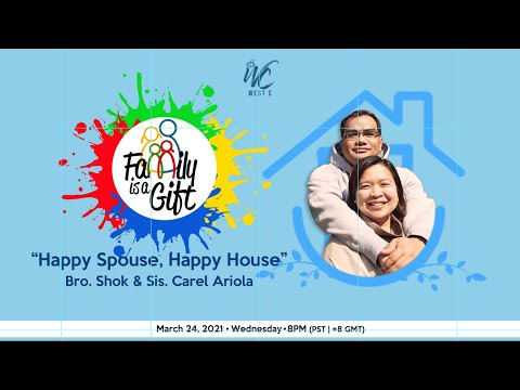 "Happy Spouse, Happy House" - Family is a Gift March 24, 2021