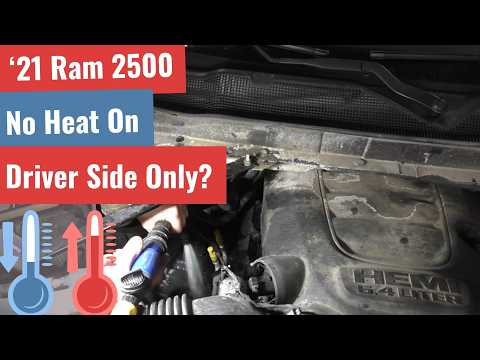 High Mileage 2021 Ram 2500 6.4 HEMI – No Heat on Driver Side! Blend Door or Clogged Heater Core?