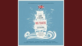 HMS Pinafore: 6. Act I, Recitative and Song. My Gallant Crew, Good Morning