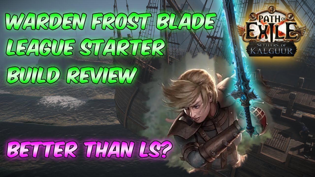 Warden Frost Blade League start build review - Path of Exile 3.25 Settlers of Kalguur