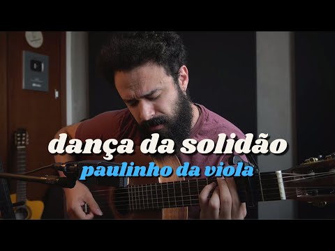 Dança da Solidão - Paulinho da Viola (Stefano Mota)