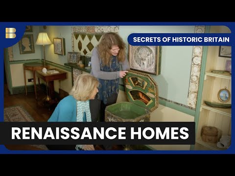 Discover Renaissance Homes - Secrets of Historic Britain - History Documentary