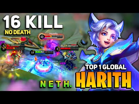 16 KILL! No Death, Harith Perfect Gameplay [ Top 1 Global harith] By N E T H.- Mobile Legend