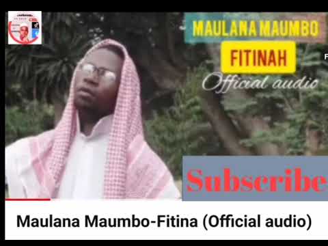 DZIKO NDI FITINAH_Maulana  Maumbo official audio