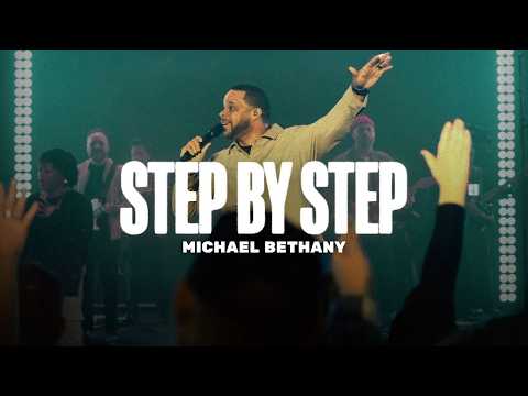Michael Bethany - Step By Step (Live Video)