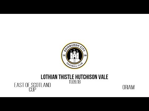 Lothian Thistle Hutchison Vale 11.09.18 Highlights (East of Scotland Cup)