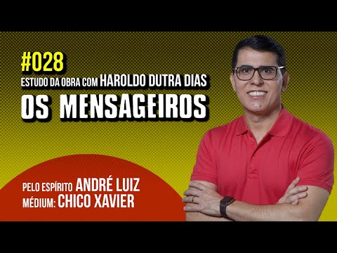 028 | OS MENSAGEIROS | estudo com Haroldo Dutra Dias