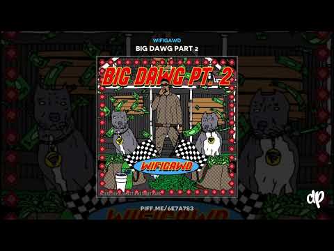 WIFIGAWD - Da Truth [Big Dawg Part 2] (DJ PHAT)