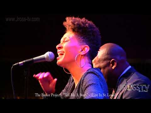 James Ross @ The Baylor Project - "Tell Me A Story" - www.Jross-tv.com (St. Louis)