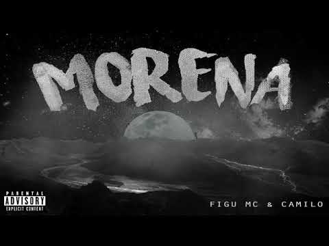 Morena - FiguMc & Camilo (Prod. De La Big Street