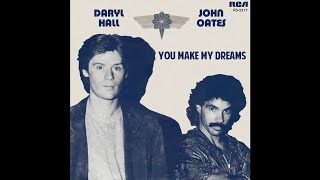 Daryl Hall &amp; John Oates - You Make My Dreams (2021 Remaster)