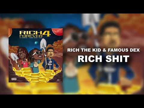Rich The Kid & Famous Dex - Rich Shit [Official Audio]