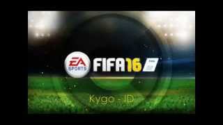 Kygo - ID - FIFA 16 Soundtrack