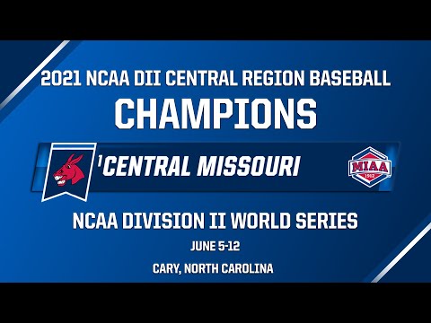 2021 NCAA DII CENTRAL REGION BASEBALL CHAMPIONS - UNIVERSITY OF CENTRAL MISSOURI