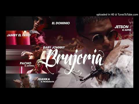 Jetson El Super Ft. Juanka El Problematik  Pacho El Antifeka  Baby Johnny  Jamby y Ele A El Dominio