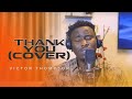 THANK YOU - Victor Thompson ( Piano acoustic Cover )