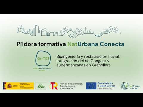 Bioingeniería y restauración fluvial: integración del río Congost y súper manzanas en Granollers