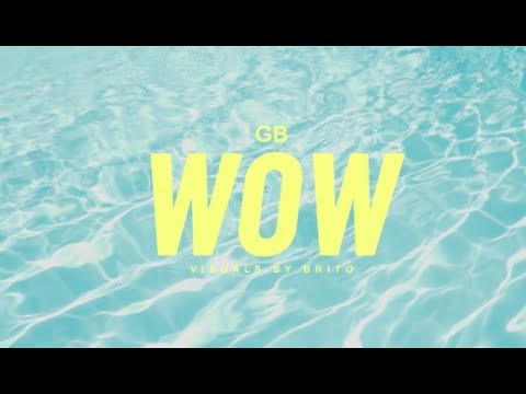 GB - WOW (Prod.SpencerFlamez)