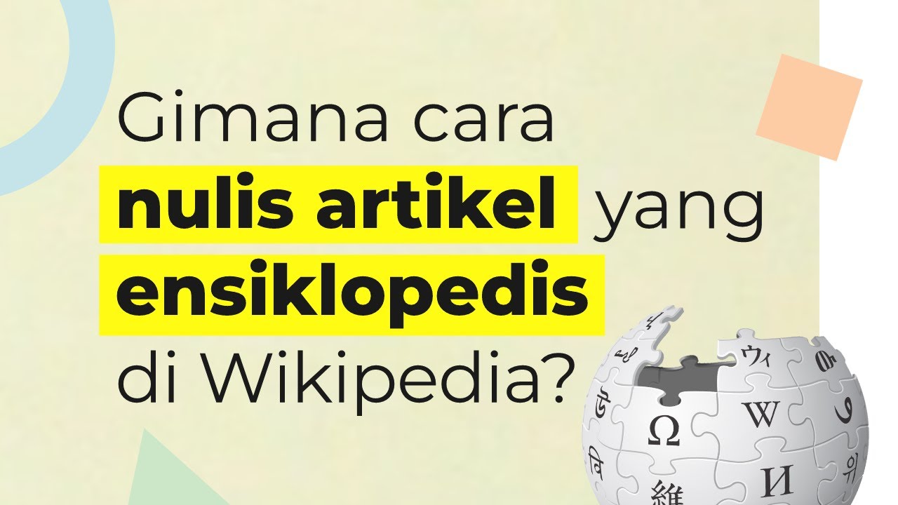 Gimana cara nulis artikel yang ensiklopedis di Wikipedia?