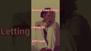 Terence Trent D'arby - Letting Go[Joff Cover]