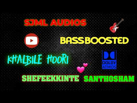 Khalbile Hoori - Shefeekkinte Santhosham - Shaan Rahman - SJML - BASS BOOSTED