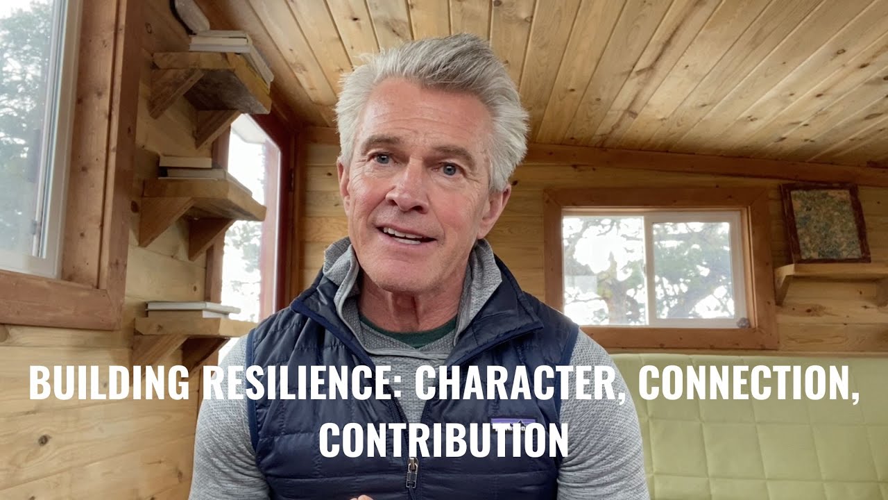 Building Resilience: Character, Connection, Contribution
