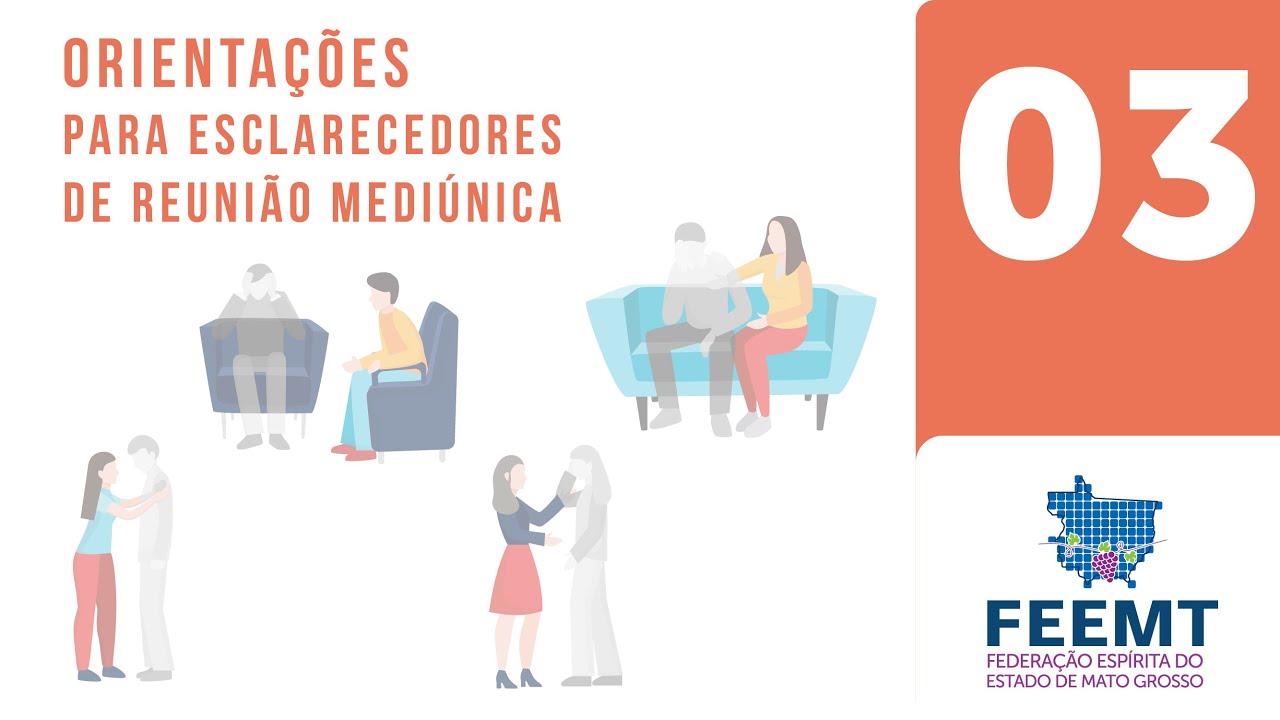 Orientações para Esclarecedores de Reunião Mediúnica | Módulo 03