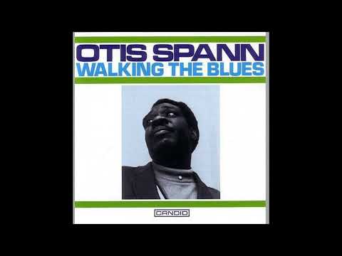 Otis Spann - Walking The Blues(Full album)