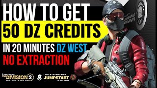THE DIVISION 2 - HOW TO GET 50 CREDITS IN DZ WEST - 20 MINS - DARKZONE EXTRACTION NOT REQUIRED!
