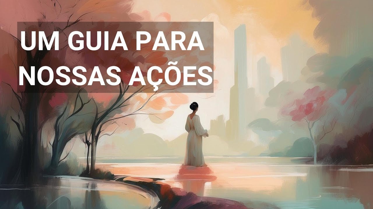 Um Guia para Nossas Ações: Guie suas Ações com Integridade e Simplicidade [ESTOICISMO] - ReflAlya