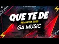QUE TE DE REMASTER 2025 DJ REMIX CIRCUIT 150 MIX GA MUSIC OFFICIAL