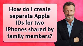 How do I create separate Apple IDs for two iPhones shared by family members?
