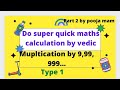 Multiplication By Nines Superquick Maths Calculation By Pooja Mam