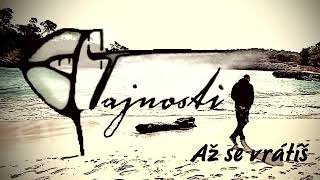 Video Až se vrátíš/ Tajnosti