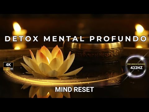 432Hz Detox Mental Profundo | FRECUENCIA ELEVADA | Mind Reset 4K