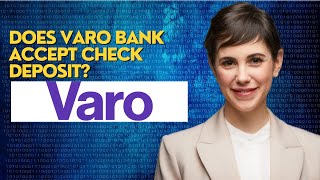 Does Varo bank accept check deposit