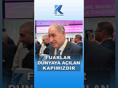 İBRAHİM KAYGISIZ; Fuarlar Dünyaya Açılan Kapımız