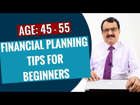 , title : 'FINANCIAL PLANNING TIPS FOR BEGINNERS - AGE GROUP 45 - 55'