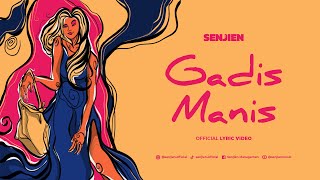 Download lagu SENJIEN - Gadis Manis [ Lyric Video] mp3