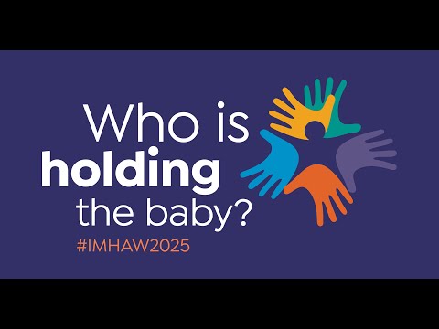 Who's holding the baby? Infant Mental Health Awareness Week 2025