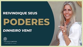 Dinheiro vem! Eu reivindico hoje todos os milagres e a potência que eu sou! Taisa Campos