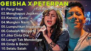 Download lagu GEISHA & PETERPAN - LAGU POP INDONESIA TERPOPULER ENAK DIDENGAR|| PERGI SAJA mp3