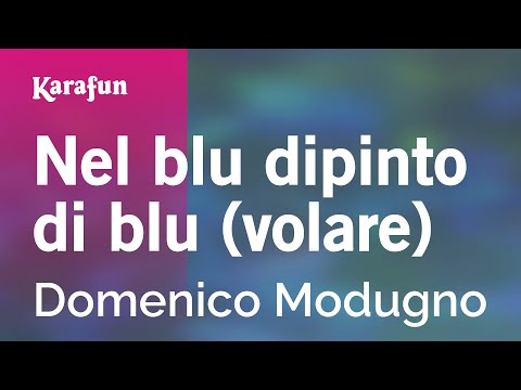 Nel blu dipinto di blu (volare) - Domenico Modugno | Karaoke Version | KaraFun