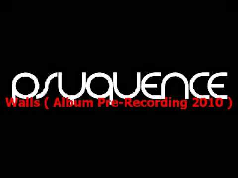 Psyquence Walls Album 2010 Pre-Recording